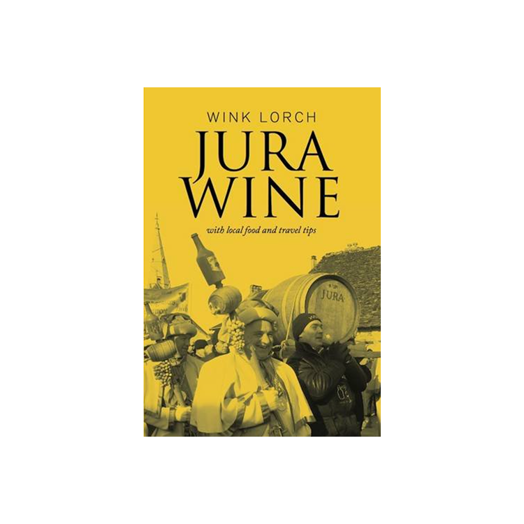 Jura Wine: With Local Food and Travel Tips